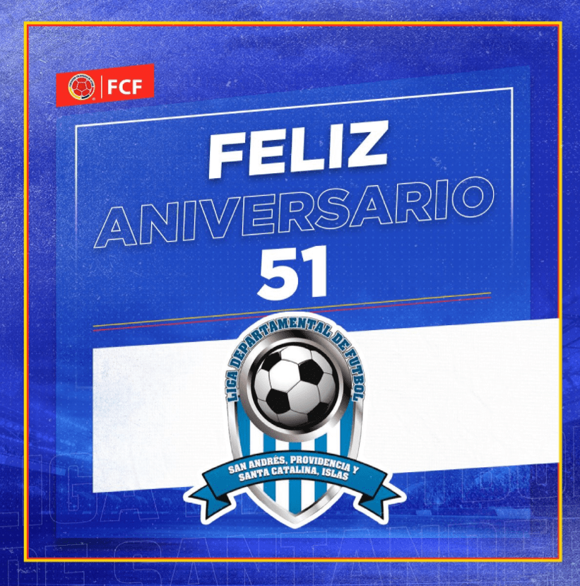 Felicitaciones a Liga de Fútbol de San Andrés y Providencia por su aniversario 51