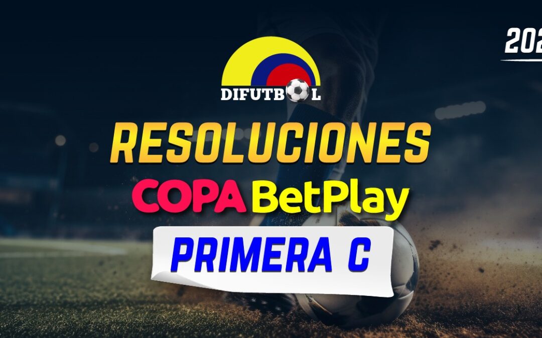RESOLUCIÓN No. 014 de 2026 (15 de abril de 2026)  CAMPEONATO NACIONAL BET PLAY INTERCLUBES  PRIMERA C