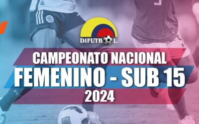 CAMPEONATO NACIONAL SUB.15 FEMENINO COPA “WIN SPORTS ” 2024 FASE CLASIFICATORIA GRUPO 1 SEDE BOGOTA – CUNDINAMARCA FECHAS JUNIO 13 AL 16 DE 2024
