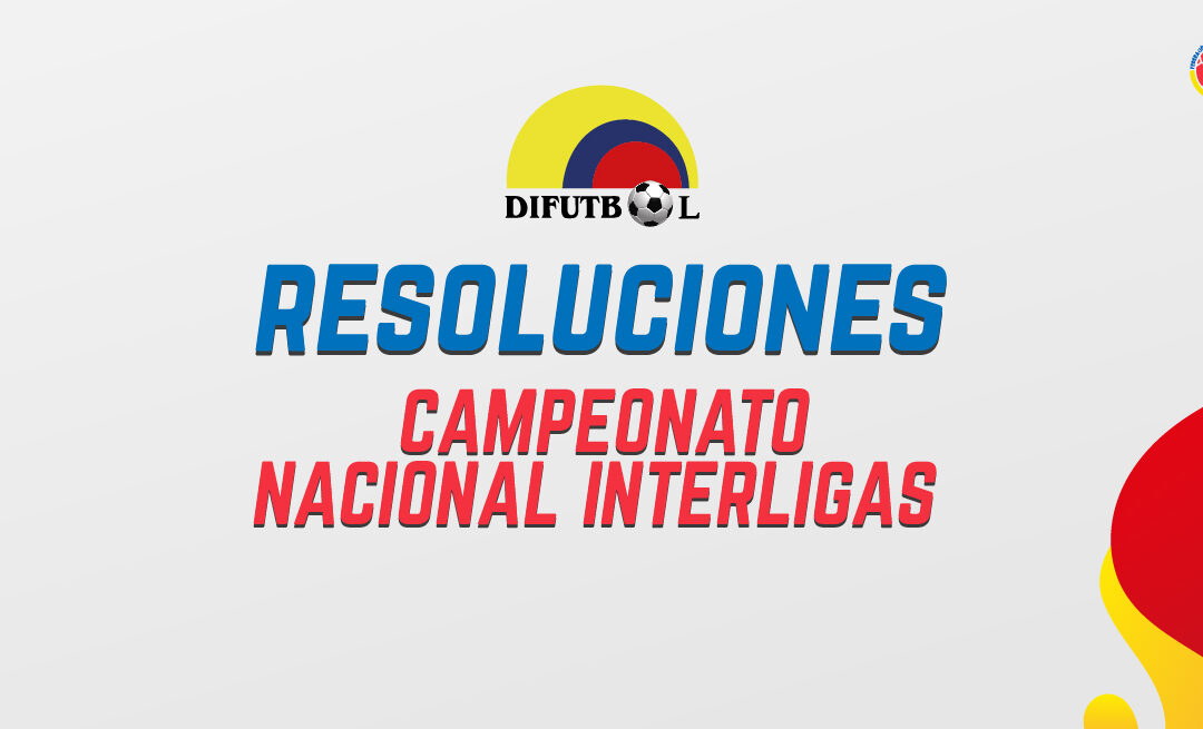 RESOLUCIÓN No. 013 de 2026 (21 de mayo de 2026) SUB-17 – INTERLIGAS