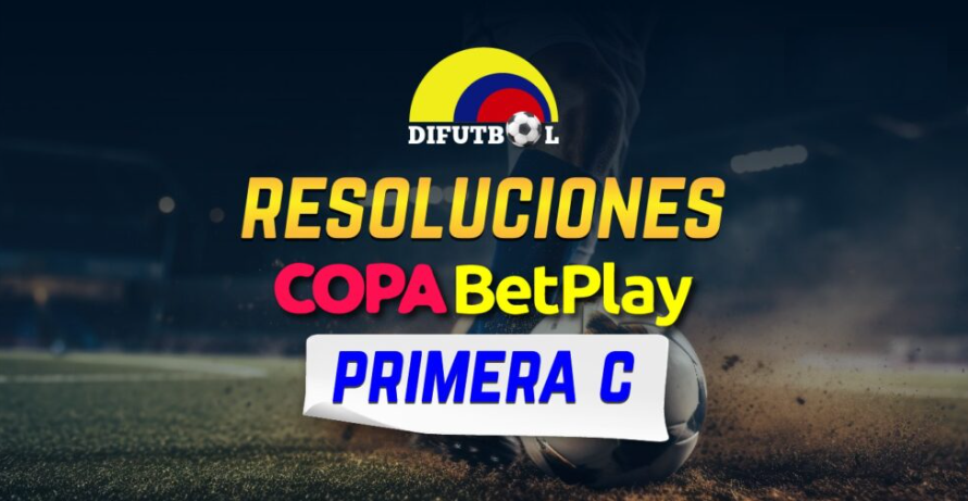 RESOLUCIÓN No. 022 de 2026 (06 de mayo de 2026) CAMPEONATO NACIONAL BET PLAY INTERCLUBES PRIMERA C