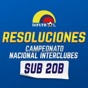 RESOLUCIÓN No. 050 de 2026 (10 de junio de 2026) SUB 20B – INTERCLUBES
