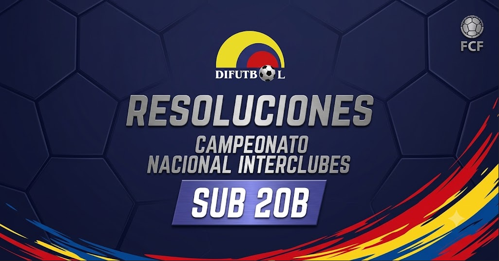 RESOLUCIÓN No. 114 de 2026 (28 de agosto de 2026) SUB 20B – INTERCLUBES
